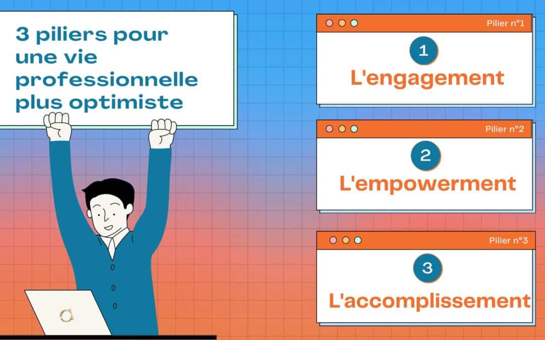 3 piliers pour une vie professionnelle plus optimiste