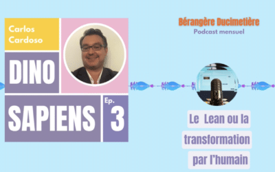 🎙️ Podcast Lean ou la transformation par l’humain !